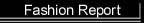 Fashion Report